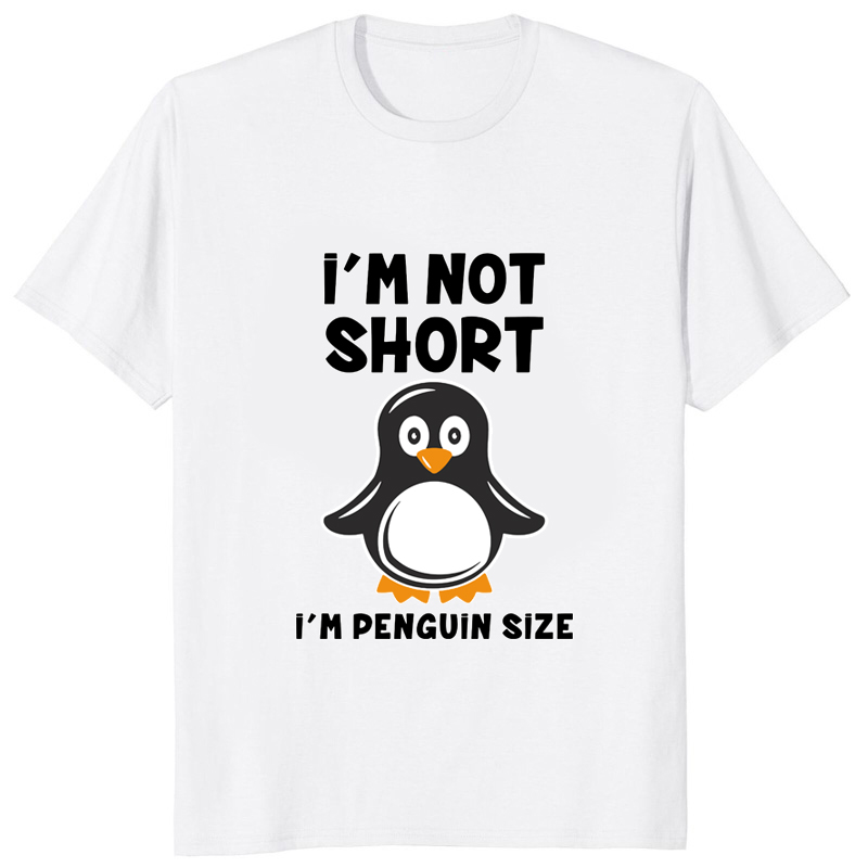 Street Fashion Types - Im Not Short Im Penguin Size